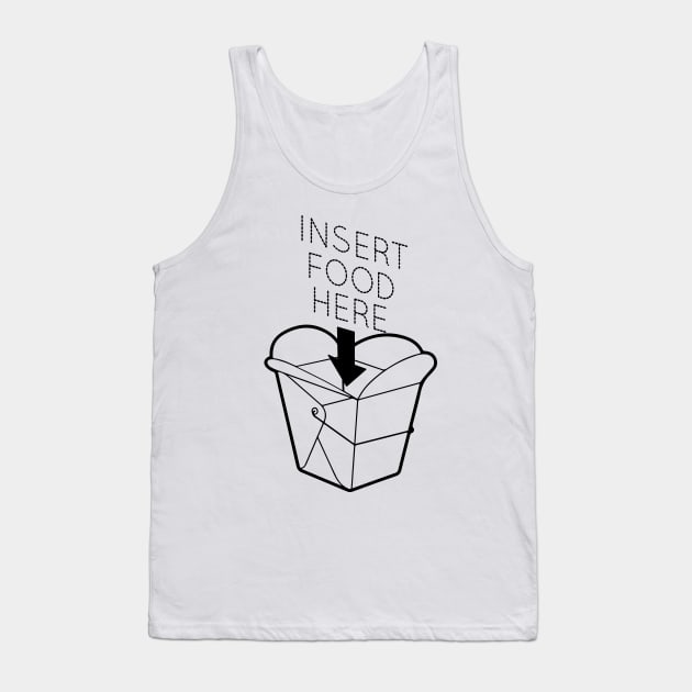 Insert Food Here Tank Top by vpessagno